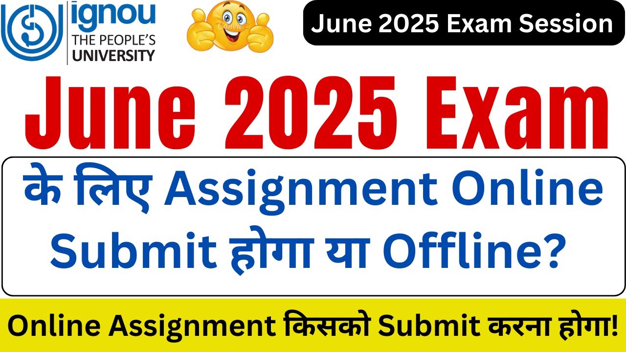 IGNOU June 2025 Exam के लिए Assignment Online Submit होगा या Offline ...