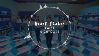 「Nightcore」Heart Shaker ~ Twice