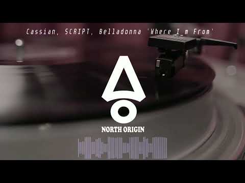 Cassian, SCRIPT, Belladonna - Where I'm From (Melodic House & Techno)
