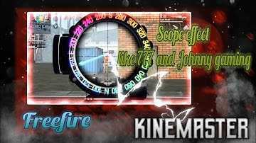 HOW TO DO SCOPE EFFECT || LIKE JOHNY GAMING AND 777 || PUBG / FREEFIRE  || ANDROID TUTORIAL