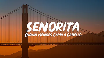 Shawn Mendes, Camila Cabello – Señorita (Lyrics)