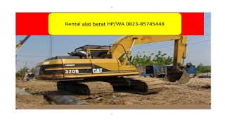 Jasa sewa alat berat HP/WA 0823–8574–5448