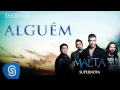 Malta - Alguém (Álbum Supernova) [Áudio Oficial]