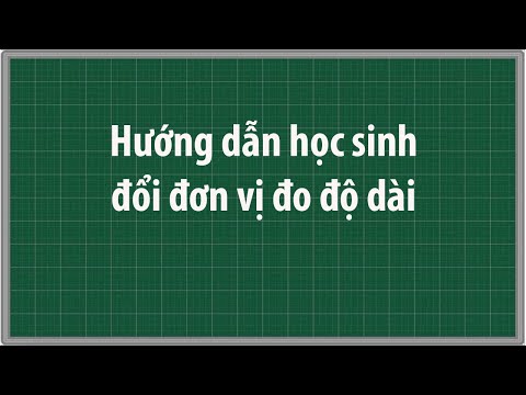 Video Cách đổi đơn vị độ dài lớp 5 Toán lớp 5 - YouTube
