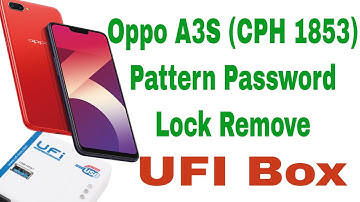 oppo a3s (cph1853) Pattern Password Unlock ufi II Oppo A3S Pattern Lock Remove By ufi Box
