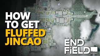How to get Fluffed Jincao Arknights Endfield