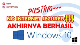 no internet secured win10  (100% solusi), asal mau tekun!