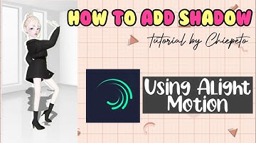 How To Add Shadow Using Alight Motion | Tutorial | CHIE N CHAN