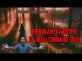 Terbukanya misteri di desa tumbang lais  sandah part 6 tamat