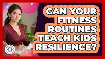 Can Your Fitness Routines Teach Kids Resilience? - Single Parent Support Hub