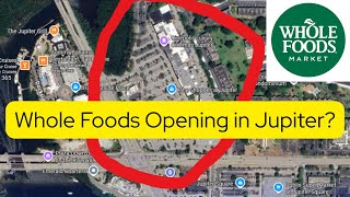 Whole Foods is coming to Jupiter Palm Beach County Real Estate News