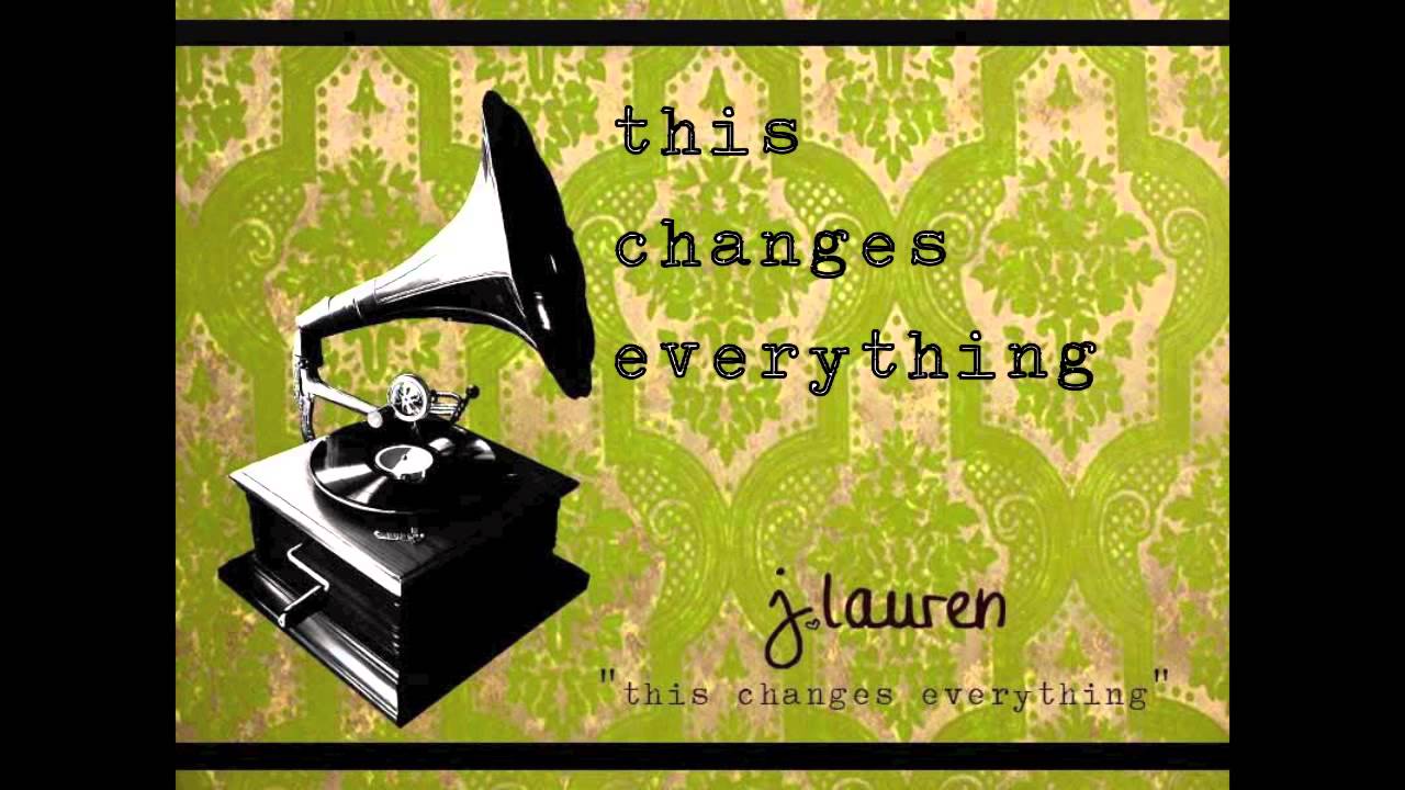 J.Lauren "This Changes Everything" YouTube