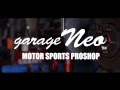 ガレージNeo -MOTOR SPORTS PROSHOP- 【Official Video】
