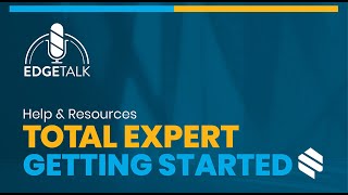 Total Expert - Getting Started with Help & Resources