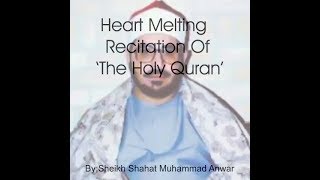 Surah Al Mulk By Qari Sheikh Shahat Muhammad Anwar The Legend Of Quran Recitation