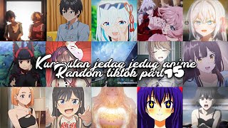 kumpulan jedag jedug anime random tiktok part 15