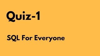 SQL For Everyone - Tutorial 10 - Quiz 1