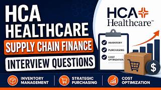 HCA Healthcare Supply Chain Finance Interview Questions | Inventory, Purchasing & Cost Optimization