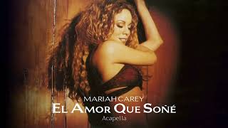 Mariah Carey  El Amor Que So studio Acapella