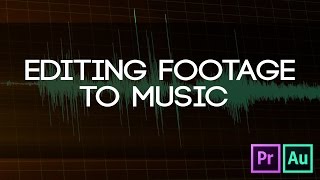 How To Edit Video Footage To Music - Learn How To Cut Video To Music Like A Pro!