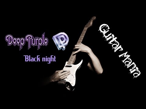 Guitar Mania #2 - Black Night ( Deep Purple cover)