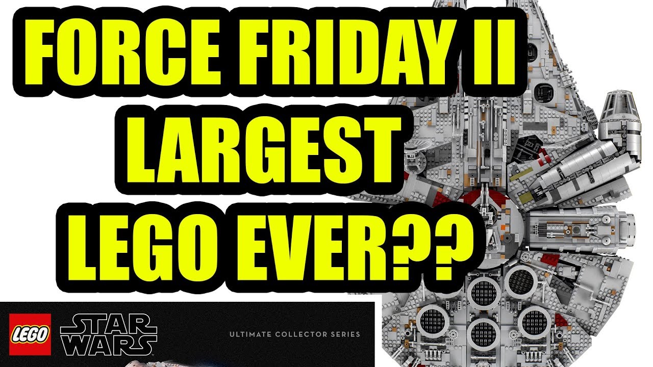 FORCE FRIDAY LAST JEDI LEGO 75192 Millennium Falcon LARGEST LEGO SET EVER?