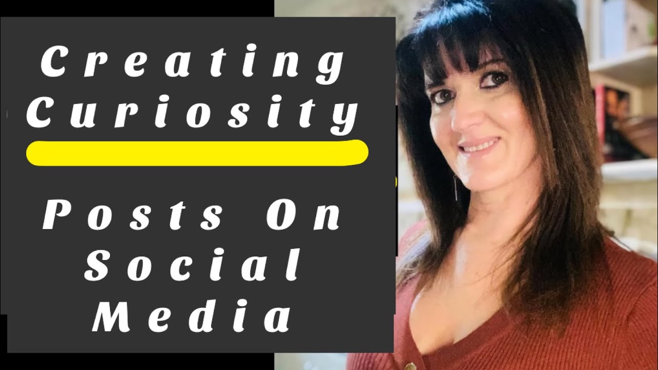 Creating Curiosity Posts On Social Media - YouTube