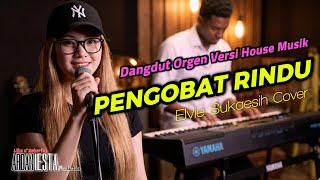 Pengobat Rindu - Cover Dangdut Elvie sukaesih Versi Housemusik