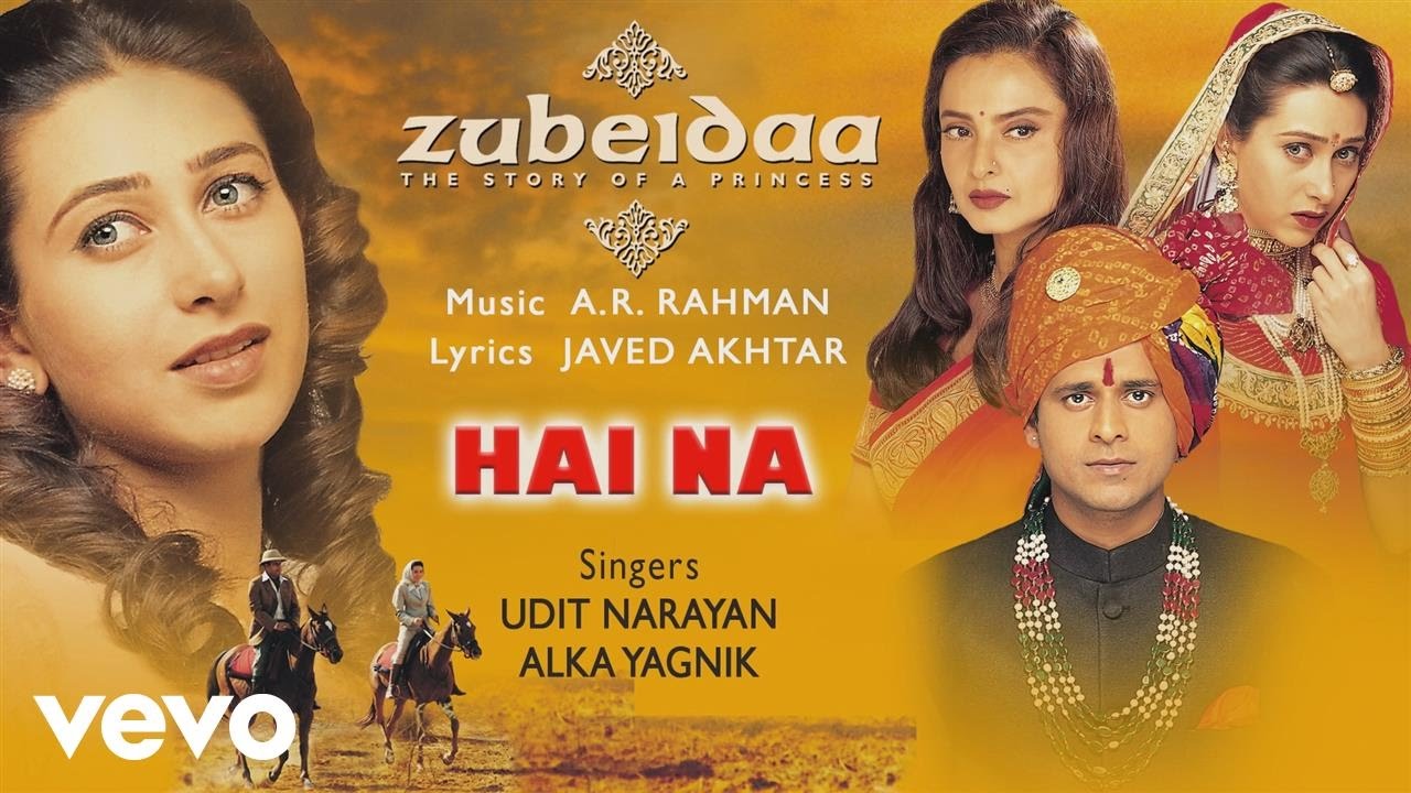 A R Rahman   Hai Na Audio SongZubeidaaKarisma KapoorAlka YagnikUdit Narayan