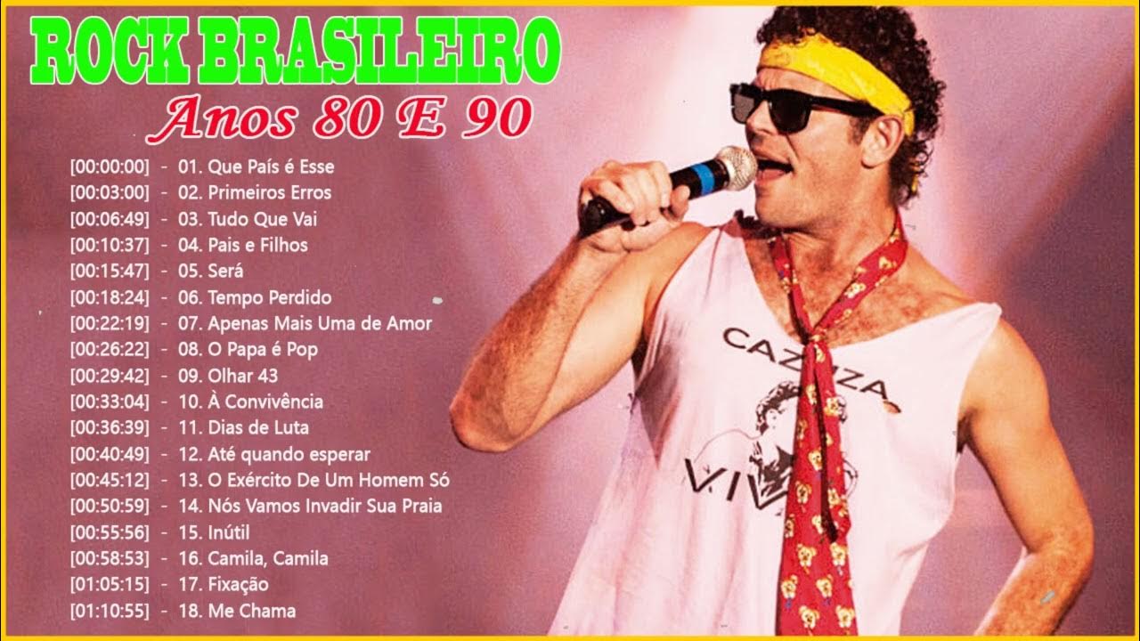 Melhores Musicas Rock Nacional Anos 80/90 O Melhor do Rock Nacional de Todos Os Tempos YouTube