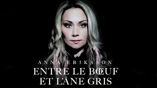 ANNA ERIKSSON Entre le bœuf et l'âne gris chords