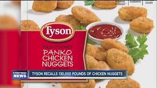Tyson Recalling Chicken Nugget Products