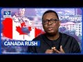 'Why Nigerians Are Rushing To Canada'