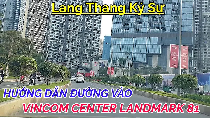 Family Travel | Hướng dẫn Đường vào VINCOM CENTER LANDMARK 81 | Lang thang Ký sự | HUY CƯỜNG TV
