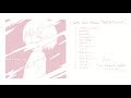 いよわ 1st Album「ねむるピンクノイズ」クロスフェード（Iyowa 1st Album 「sleeping pink noise」XFD）