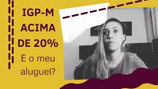Reajuste de aluguel para mais de 20% em 2021, e agora?