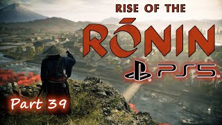 Rise of the Ronin Gameplay (Full Game) Part 39 PlayStation 5