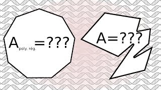 Comment Calculer Laire Des Polygones Réguliers, Et De Toutes Les Autres Figures ? 99