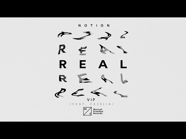 Notion - Real ft. Cecelia (VIP Mix) [Official Visualizer] class=