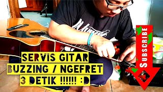 TUTORIAL MENGATASI BUZZING / NGEFRET PADA GITAR AKUSTIK DENGAN CEPAT DAN MUDAH!!!