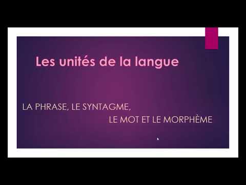 Vidéo: Phrase Comme Unité De Langue