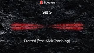 Sid S - Eternal (feat. Nick Tombing)