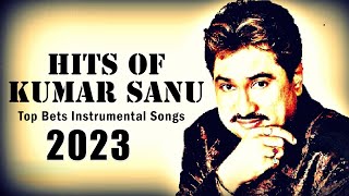 Best Of Kumar Sanu  - Top Bets Instrumental Songs - Soft Melody Music