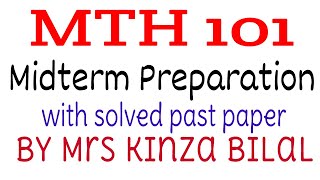 MTH101 Midterm Preparation | Past paper solved | Kinza Bilal