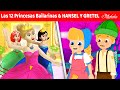 Las 12 Princesas Bailarinas + Hansel y Gretel | Cuentos infantiles para dormir en Español