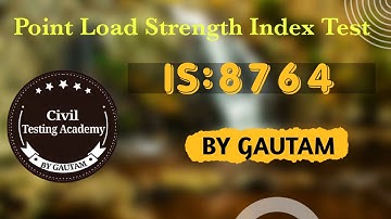 Point Load Strength Index Test (IS:8764)
