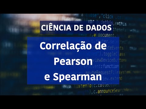 Análise Exploratória de Dados: Correlação de Pearson e Spearman