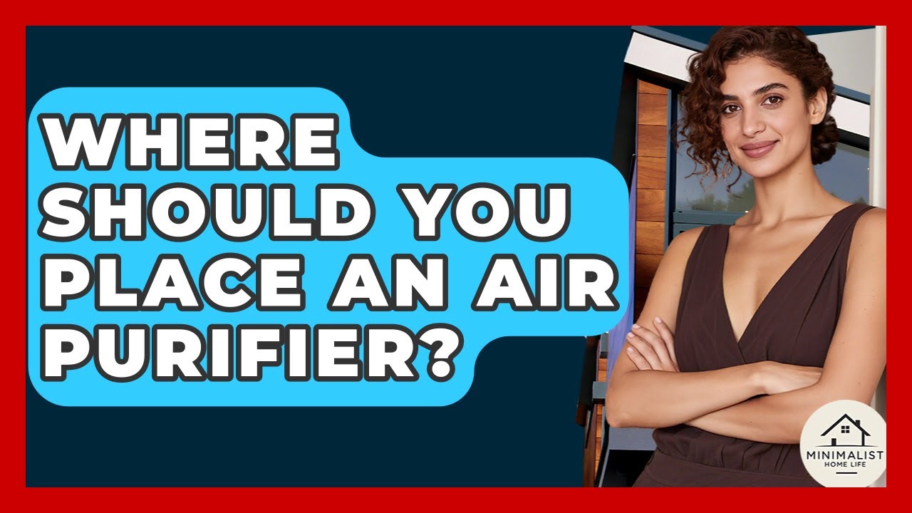 Where Should You Place An Air Purifier? - Minimalist Home Life