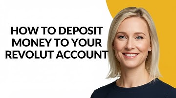 HOW TO DEPOSIT MONEY TO YOUR REVOLUT ACCOUNT - Julia