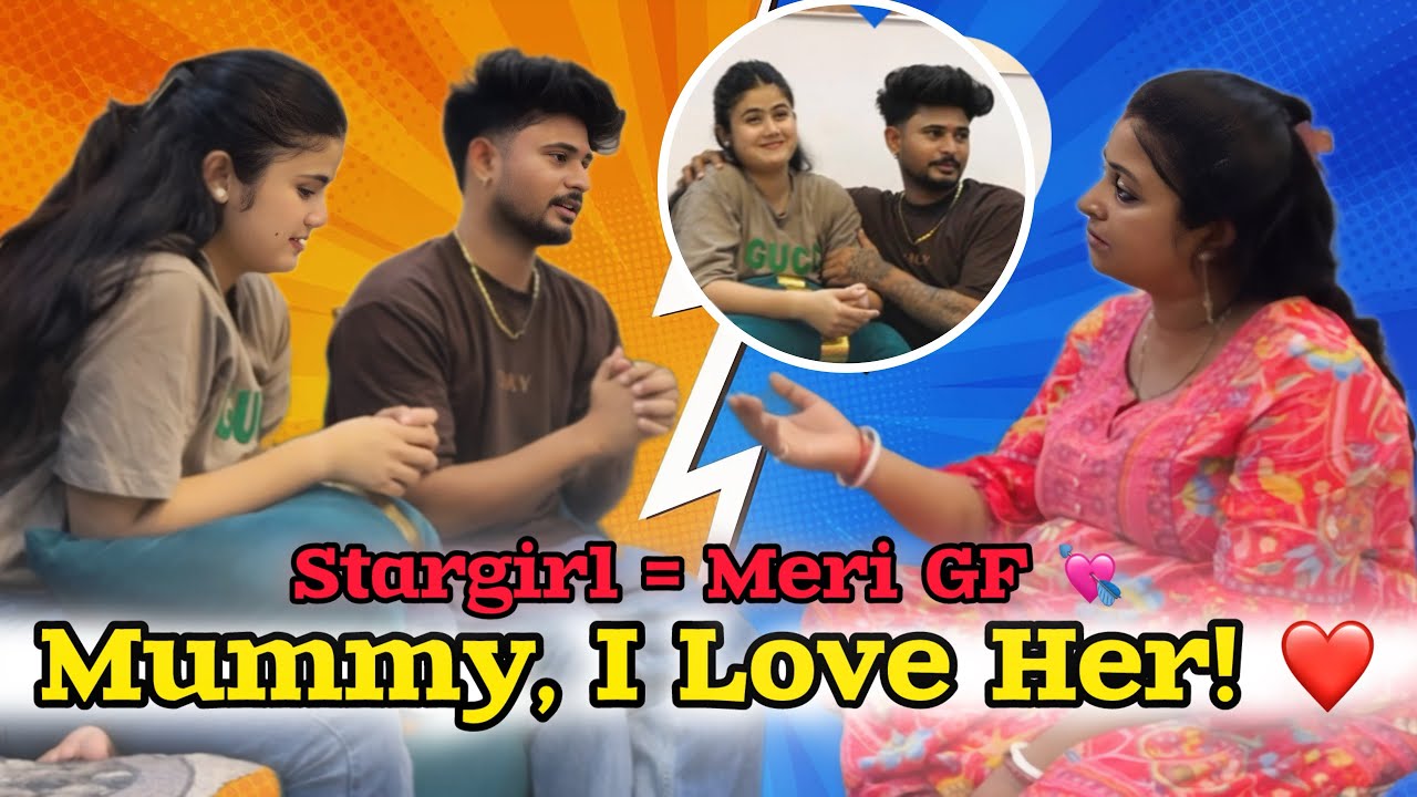 Mummy, Mai Stargirl Se Pyar Karta Hu 💖 | Relationship Reveal 🥰